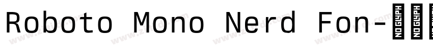 Roboto Mono Nerd Fon字体转换